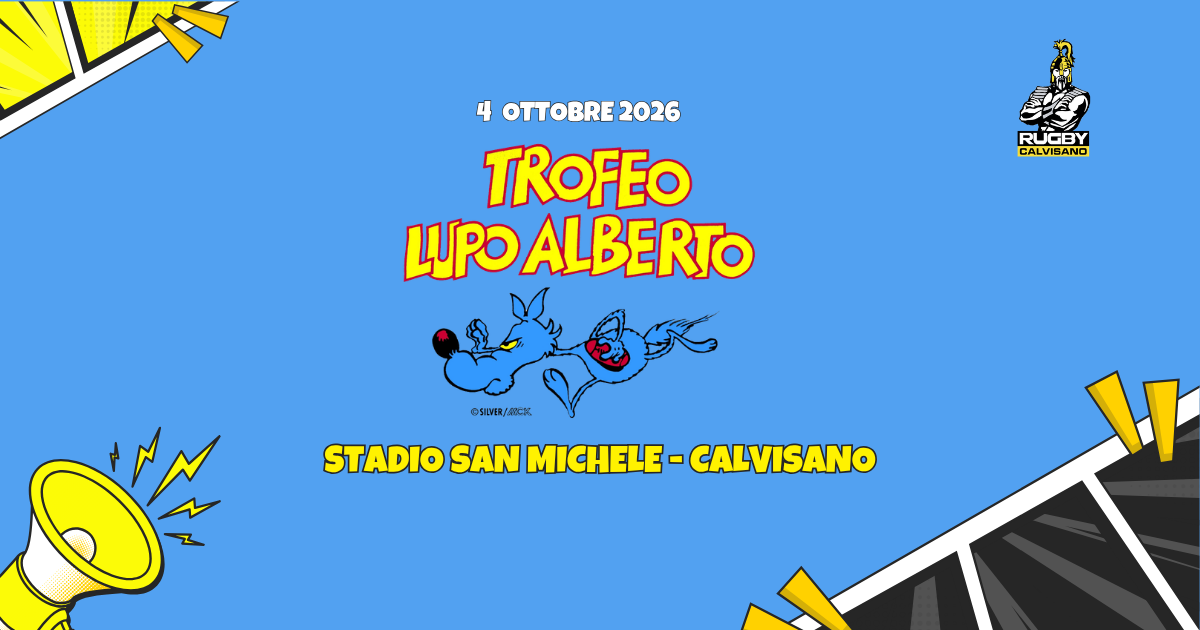 MINIRUGBY: DOMENICA 4 OTTOBRE 2026 TORNA IL TROFEO LUPO ALBERTO, ISCRIZIONI APERTE!